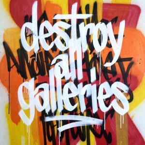 “Destroy All Art” Graffiti Burst